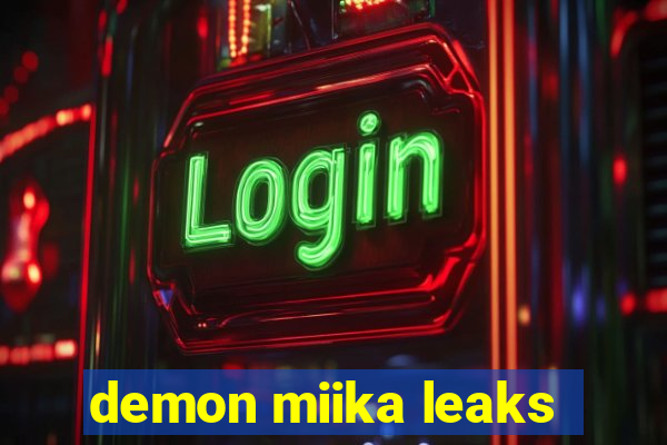 demon miika leaks